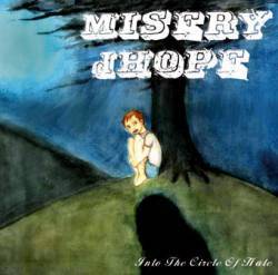 Misery Dhope : Into the Circle of Hate